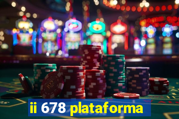 ii 678 plataforma